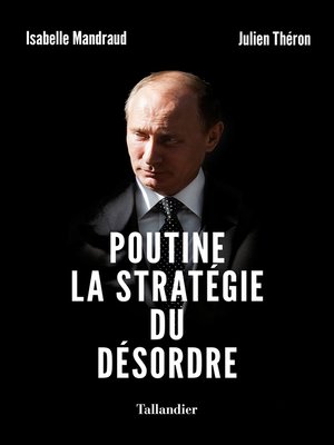 Poutine, la stratégie du désordre - ebook